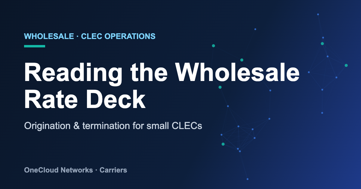 OneCloud Networks Carriers - wholesale origination and termination rate deck for small CLECs