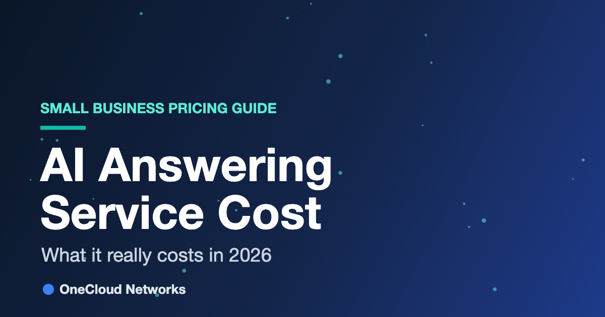 AI answering service cost 2026 pricing guide for small businesses - OneCloud Networks